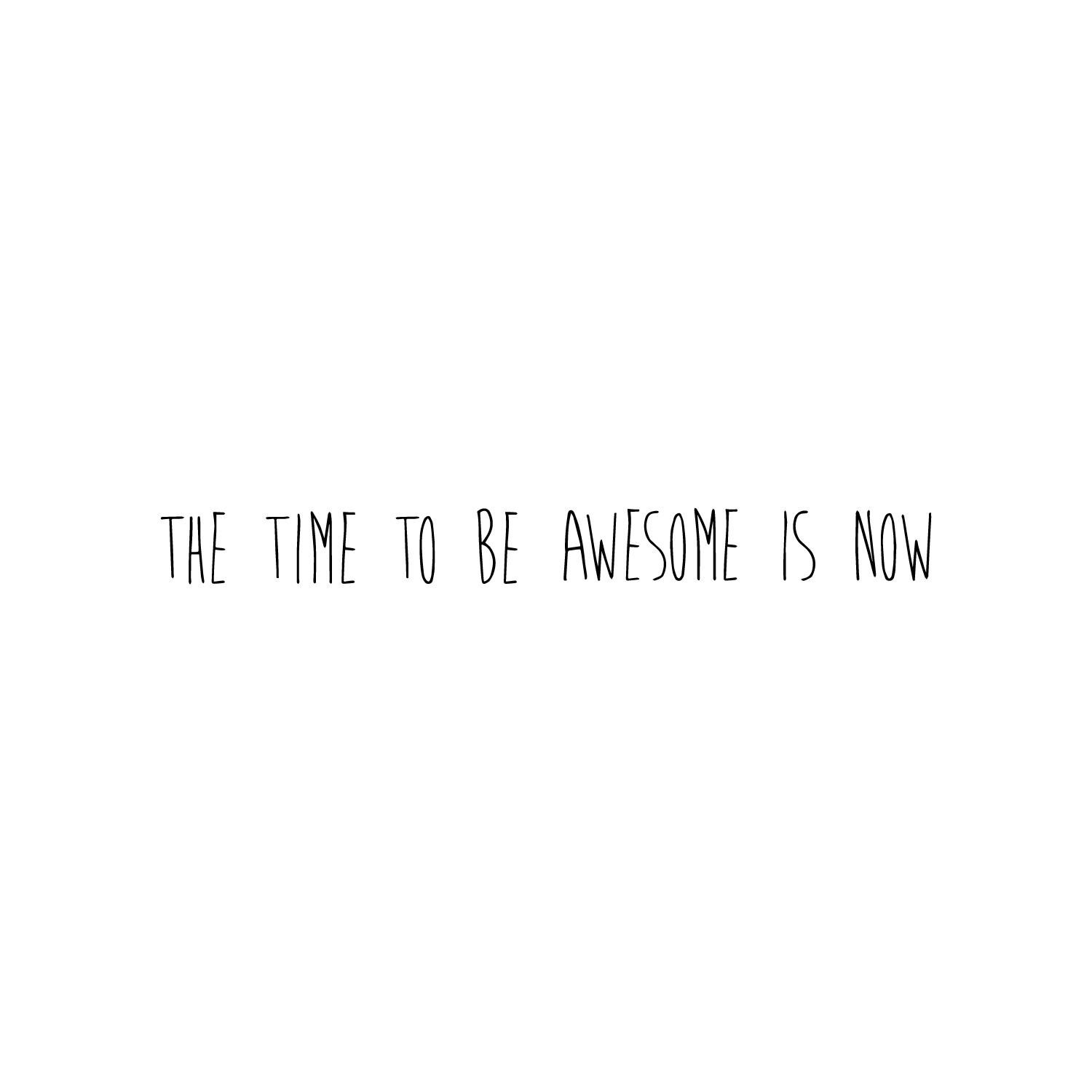 The Time to Be Awesome is Now Motivational Quote - Wall Art Decal - Decoration Vinyl Sticker - Life Quote Decal - Living Room Wall Decor 660078083857