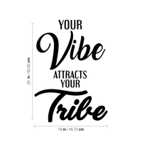Your Vibe Attracts Your Tribe - Inspirational Quotes Wall Art Vinyl Decal - 25" X 18" Decoration Vinyl Sticker - Motivational Wall Art Decal - Bedroom Living Room Decor - Trendy Wall Art 660078089842