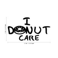 I Donut Care - Wall Art Decal 14" x 22" Vinyl Sticker - Funny Kitchen Signs - Teen Girls Vinyl Art - Peel Off Vinyl Stickers for Walls - Cute Vinyl Decal Decor Girl Decoration Poster Sassy Attitude 660078089354