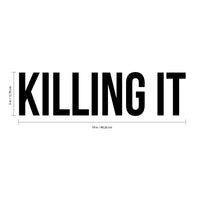 Killing IT - Inspirational Quote - Vinyl Wall Art Decal - 5" x 19" - Life Quotes Wall Art Sticker - Motivational Vinyl Decal - Modern Urban Slang Wall Decals Phrases 660078096949