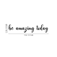 Printique Be Amazing Today- 3.5" x 16" - Motivational Art Decal Wall Decoration Vinyl Sticker -  Inspirational Quote Decal for Mirror, Bedroom or Living Room 658751770330