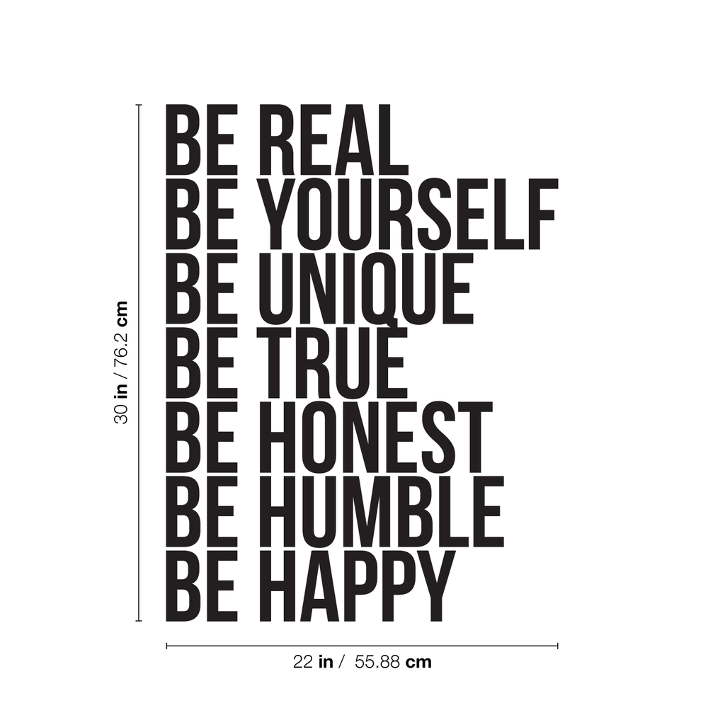Be Real Be Yourself Be Unique Be Happy. -Inspirational Quote - Wall Art Decal - 31"x 23" - Motivational Life Quotes Vinyl Decal - Bedroom Wall Decoration - Living Room Wall Art Decor 660078089019