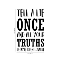 Vinyl Wall Art Decal - Tell A Lie Once and All Your Truths Become Questionable - 23" x 15" - Business Workplace Bedroom Decoration - Motivational Wall Home Office Decor Stickers 660078119921