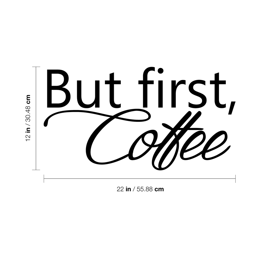 But first, Coffee.. Cute and Decorative Vinyl Wall Decal Sticker Art