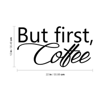 But first, Coffee.. Cute and Decorative Vinyl Wall Decal Sticker Art
