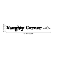 Wall Art Vinyl Decal - Naughty Corner with Arrow - 4" x 30" - Unisex Little Girl Boy Kids Bedroom Decoration Sticker - Children's Play Room Closet Door Classroom Daycare Sign 660078116340