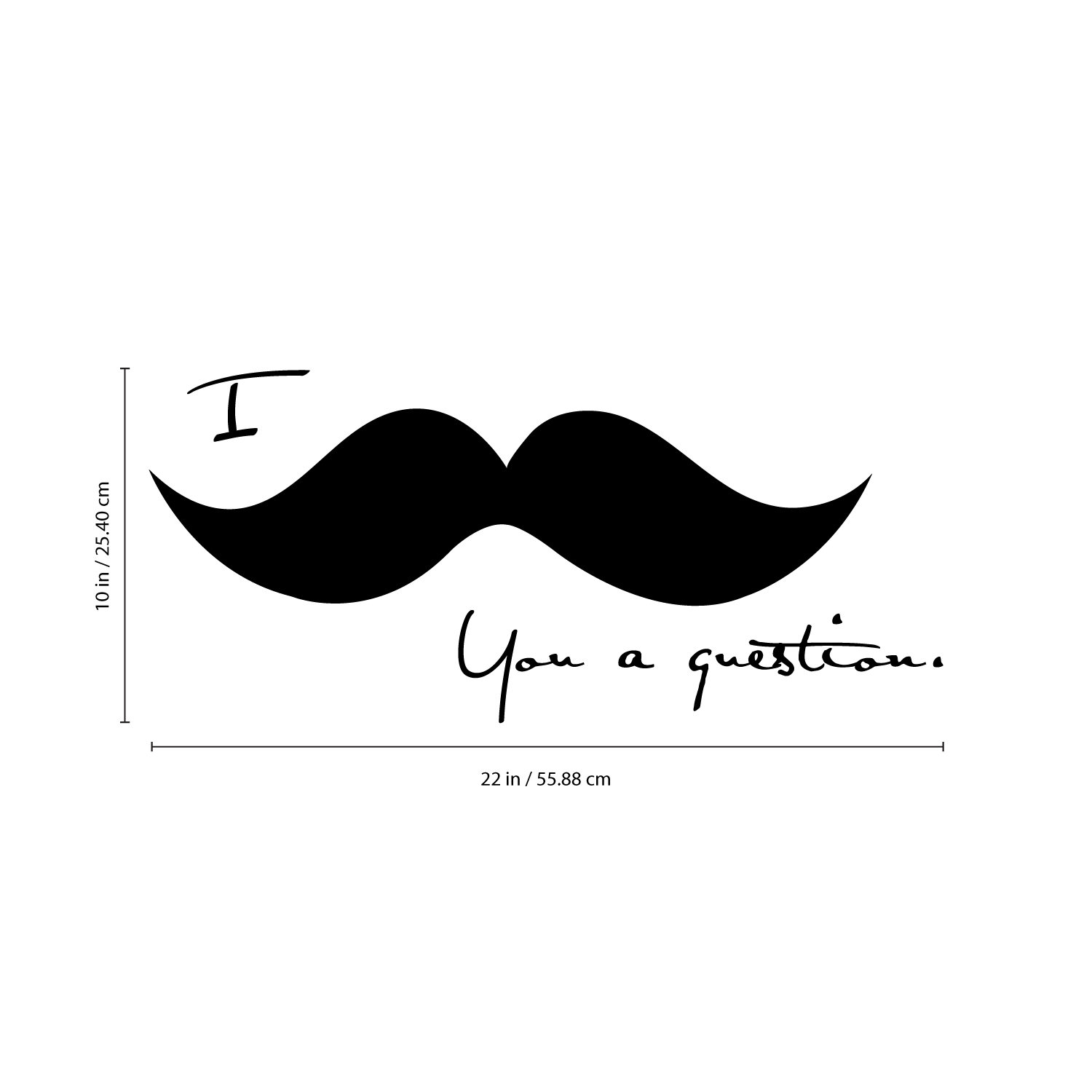 I Mustache You a Question - 22" x 10" - Cute and Funny Vinyl Wall Decal Sticker Art