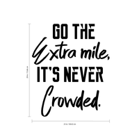 Vinyl Wall Art Decal - Go The Extra Mile It's Never Crowded - 29" x 23" - Positive Workplace Bedroom Apartment Decor - Motivational Indoor Outdoor Home Living Room Office Decals 660078119846
