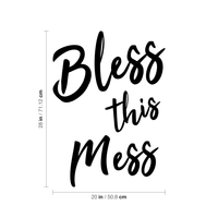 Bless This Mess - Funny Quotes - Wall Art Decal 20" x 28" Home Decoration Vinyl Stickers - Bedroom Living Room Wall Decor 660078089682