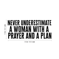 Never Underestimate A Woman with A Prayer and A Plan - 35" x 15" - Motivational Inspirational Quote - Living Room Bedroom Home Office Wall Decor - Modern Trendy Removable Sticker 660078115398