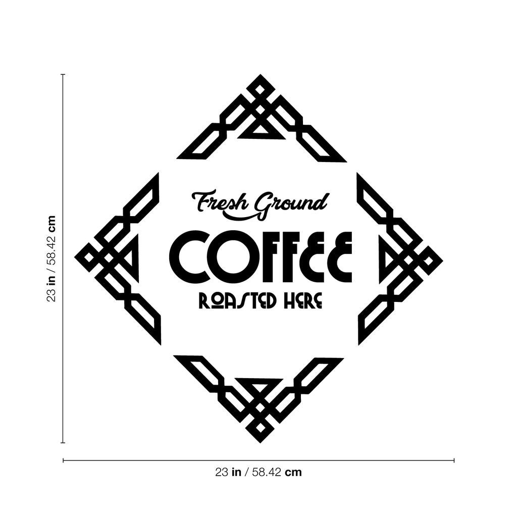 Fresh Ground Coffee Roasted Here - Wall Art Decal 23" x 23" - Cafe Wall Decor - Coffee Lovers Gifts - Coffee Wall Art Decoration - Kitchen Wall Decor 660078089576