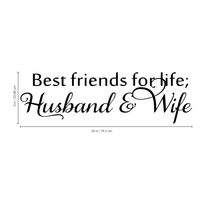 Best Friends For Life, Husband and Wife - 30" x 9" - Cute Bedroom Decorative Vinyl Wall Decal
