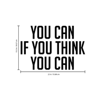 Vinyl Wall Art Decal - You Can If You Think You Can - 15.5" x 23" - Positive Fitness Healthy Home Bedroom Decor - Motivational Apartment Living Room Workplace Office Decals 660078119464