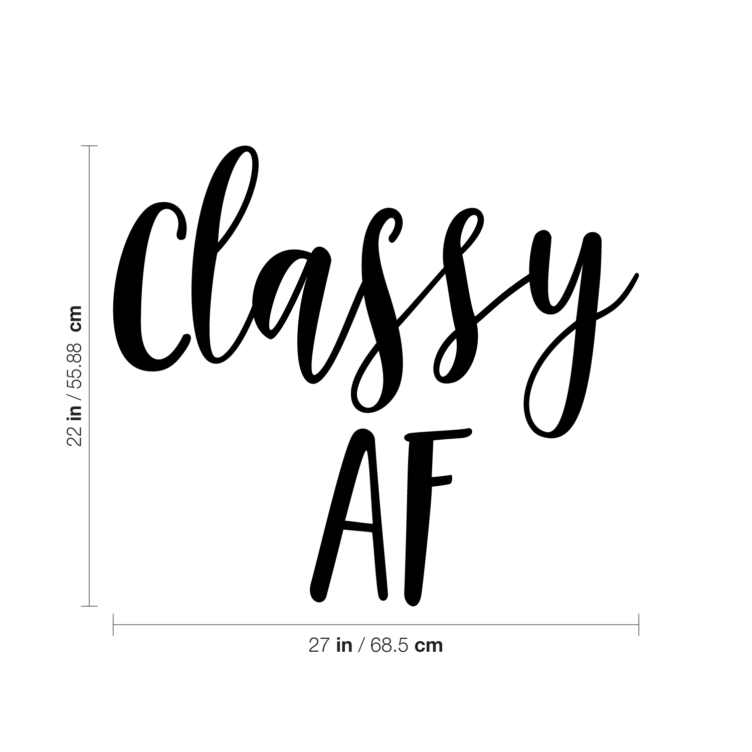Classy AF - Women's Inspirational Quotes Wall Art Vinyl Decal - 22" X 27" Decoration Vinyl Sticker - Motivational Wall Art Decal - Bedroom Living Room Decor - Trendy Wall Art 660078090985