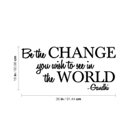 Vinyl Wall Decal Sticker - Be The Change You Wish to See in The World -  - 36" x 18" - Inspirational Gandhi Quote Living Room Bedroom Wall Art Decor - Motivational Work Quotes Removable Sticker Decals