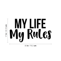 My Life My Rules Inspirational Quote Decor - Wall Art Decal 16" x 30" Decoration Vinyl Sticker - Life Quotes Wall Decal - Bedroom Living Room Vinyl Wall Art Stickers 660078089057