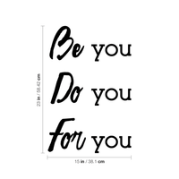 Vinyl Wall Art Decal - Be You Do You for You - 23" x 15" - Motivational Home Living Room Office Quote - Positive Modern Bedroom Dorm Room Apartment Indoor Outdoor Wall Decor 660078115954