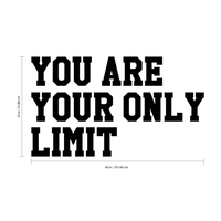 Vinyl Wall Art Decal - You are Your Only Limit - 23" x 40" - Determination Gym Fitness Healthy Lifestyle Home Bedroom Decor - Motivational Positive Work Out Strength Decals 660078119396