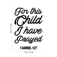 Vinyl Wall Art Decal - for This Child I Have Prayed 1 Samuel 1:27-30" x 20" - Religious Spiritual Faith Home Living Room Bedroom Decals - Christianity Inspirational Bible Words Decorative Sticker 660078116326