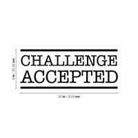 Challenge Accepted - Wall Art Vinyl Decal - 8" X 20" Decoration Vinyl Sticker - Motivational Wall Art Decor - Inspirational Quotes Peel Off Stickers - Trendy Wall Art 660078089347