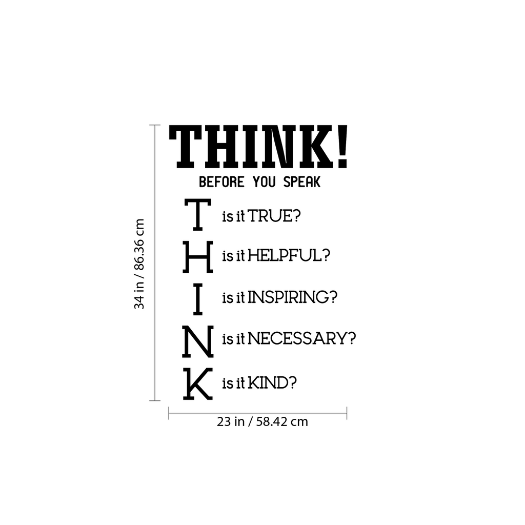 Think! Before You Speak - Inspirational Quotes Wall Art Vinyl Decal - 23" x 34" Decoration Vinyl Sticker - Motivational Wall Art Decal - Bedroom Living Room Decor - Trendy Wall Art