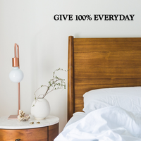 Give 100% Everyday Motivational Quote - Wall Art Decal 1" x 10" Decoration Vinyl Sticker - Apartment Decor - Gym Wall Vinyl Sticker - Office Wall Decoration 660078081433
