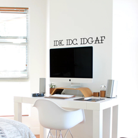 I Don't Know, I Don't Care, IDGAF - Funny Quotes Wall Art Vinyl Decal - 5" X 32" Decoration Vinyl Sticker - Sarcastic Rebel Wall Art Decal - Bedroom Decor - Trendy Wall Art Dorm Office Girl Boy 660078090992