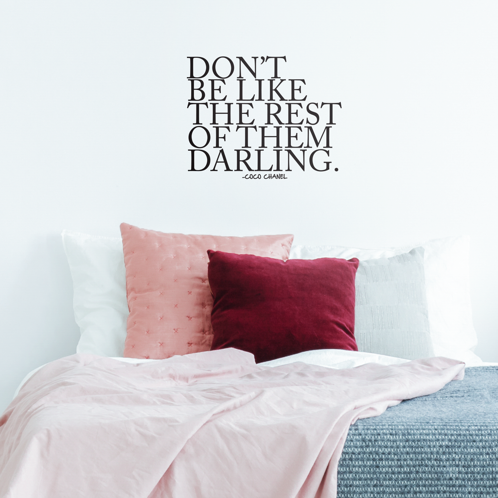 Don't Be Like The Rest of Them Darling- 25" x 20"- Coco Chanel Inspirational Quote - Wall Art Decal - 23x 25" - Fashion Quotes Vinyl Decal - Bedroom Wall Decoration 660078089002