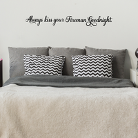 Printique Always Kiss Your Fireman Goodnight - Inspirational Love Quotes Wall Art Vinyl Decal - 5" X 40" Decoration Vinyl Sticker - Motivational Wall Art Decal - Bedroom Living Room Decor - Trendy Wall Art 660078091159