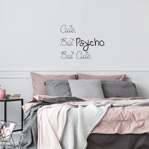 Cute But Psycho But Cute - Funny Quotes Wall Art Vinyl Decal - 20" X 26" Fashion Decoration Vinyl Sticker - Motivational Wall Art Decal - Bedroom Living Room Decor - Trendy Wall Art 660078091005
