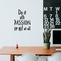 Vinyl Wall Art Decal - Do It with Passion Or Not at All - 23" x 18" - Motivational Courageous Life Quotes - Bedroom Dorm Room Office Wall Decoration - Strong Positive Influence Sticker Adhesives 660078101179