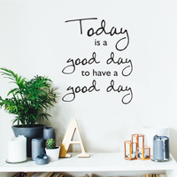 Today is A Good Day to Have a Good Day - Inspirational Quotes Wall Art Vinyl Decal - 23" x 19" - Living Room Motivational Wall Art Decal - Life Quotes Vinyl Sticker Wall Decor
