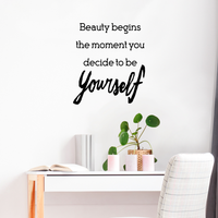 Beauty Begins The Moment You Decide to Be Yourself - Inspirational Women's Quotes - Wall Art Decal - 23" x 26" - Motivational Life Quote Vinyl Sticker Decals - Bedroom Wall Decor