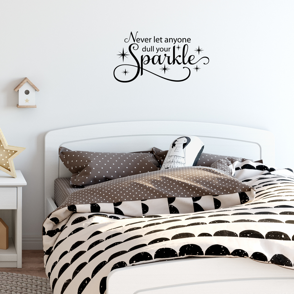 Never let anyone dull your Sparkle..-30"x16"- With Sparkles Vinyl Wall Decal Sticker Art