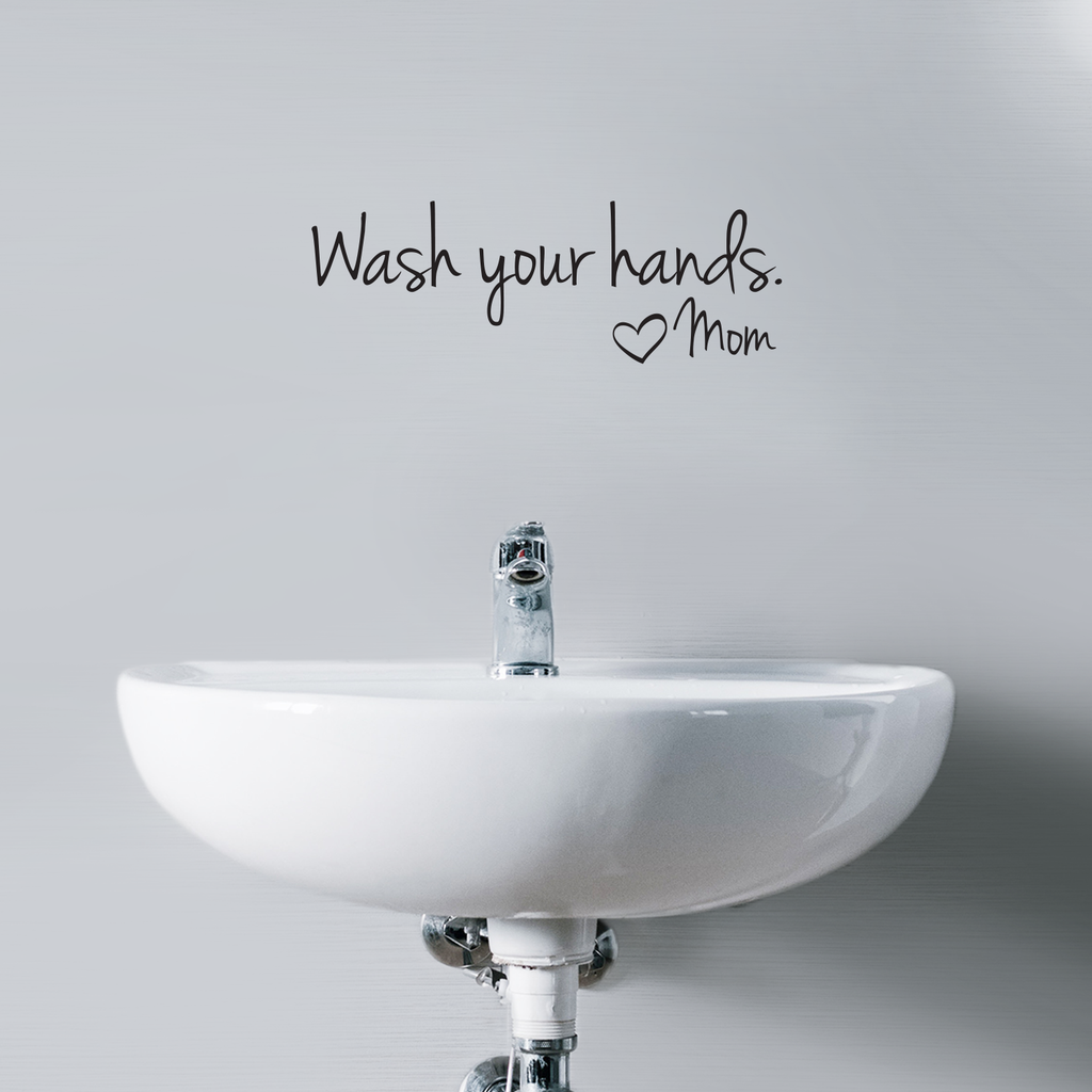 Wash Your Hands Love Mom - Wall Art Decal - 8" x 18" - Bathroom Wall Art Decor - Peel Off Vinyl Stickers - Trendy Decals 660078089415