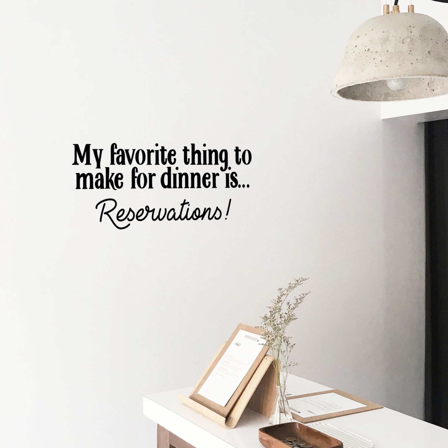 Vinyl Wall Art Decal - My Favorite Thing to Make for Dinner is Reservations - 13" x 30" - Inspirational Funny Quote - Kitchen Dining Home Wall Decor - Modern Trendy Peel and Stick Removable Sticker 660078115411