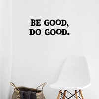 Wall Art Vinyl Decal - Be Good Do Good - 9" x 23" - Positive Household Living Room Bedroom Workplace Inspirational Quote Sticker - Life Quotes Wall Decals for Indoor Outdoor Decor 660078115756