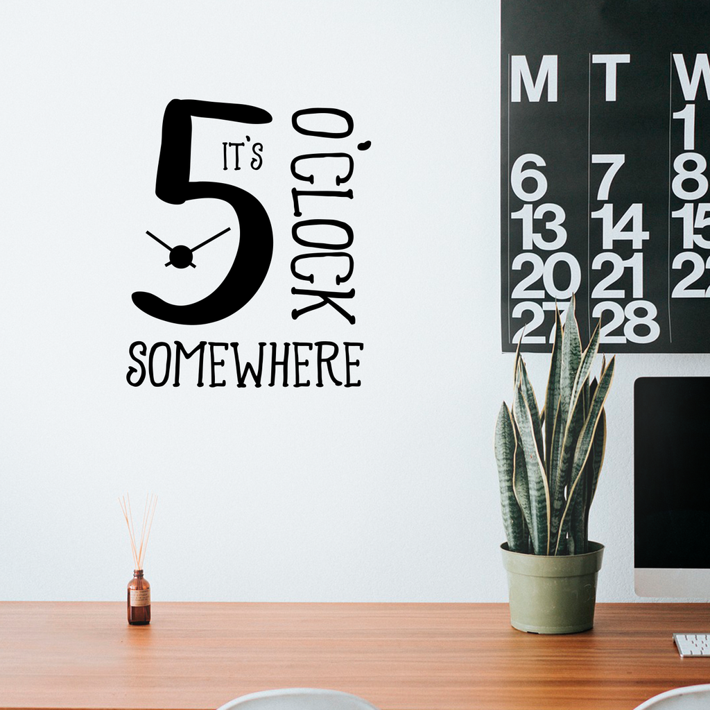 Vinyl Wall Art Decal - It's 5 O'Clock Somewhere - 23" x 19.5" - Funny Adult Humor Quotes Home Bedroom Living Room Wall Decor - Witty Office Workplace After Work Decor Sticker 660078119495