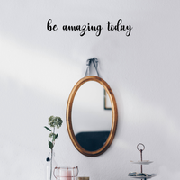 Printique Be Amazing Today- 3.5" x 16" - Motivational Art Decal Wall Decoration Vinyl Sticker -  Inspirational Quote Decal for Mirror, Bedroom or Living Room 658751770330