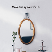 Make Today Your B!tch - Inspirational Quote - Wall Art Decal - 3"x 25" - Motivational Life Quotes Wall Art Sticker- Bedroom Wall Decoration - Living Room Wall Art Vinyl Decal 660078089026