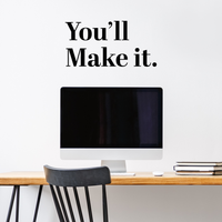 Vinyl Wall Art Decal - You'll Make It - 11.5" x 23" - Inspirational Workplace Bedroom Apartment Gym Fitness Decor - Encouraging Indoor Outdoor Home Living Room Office Decals 660078119860