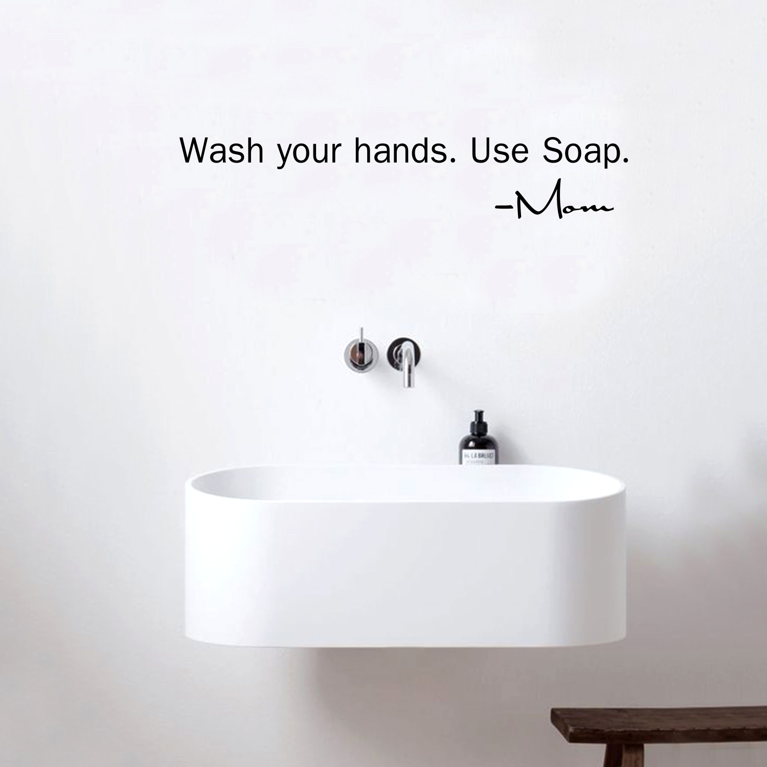 Wash your hands. use soap. Mom- 22" x 4" - bathroom Vinyl Wall Decal