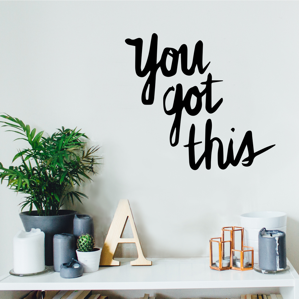 You Got This - Wall Art Decal - 23" x 21" Motivational Life Quote Vinyl Decal