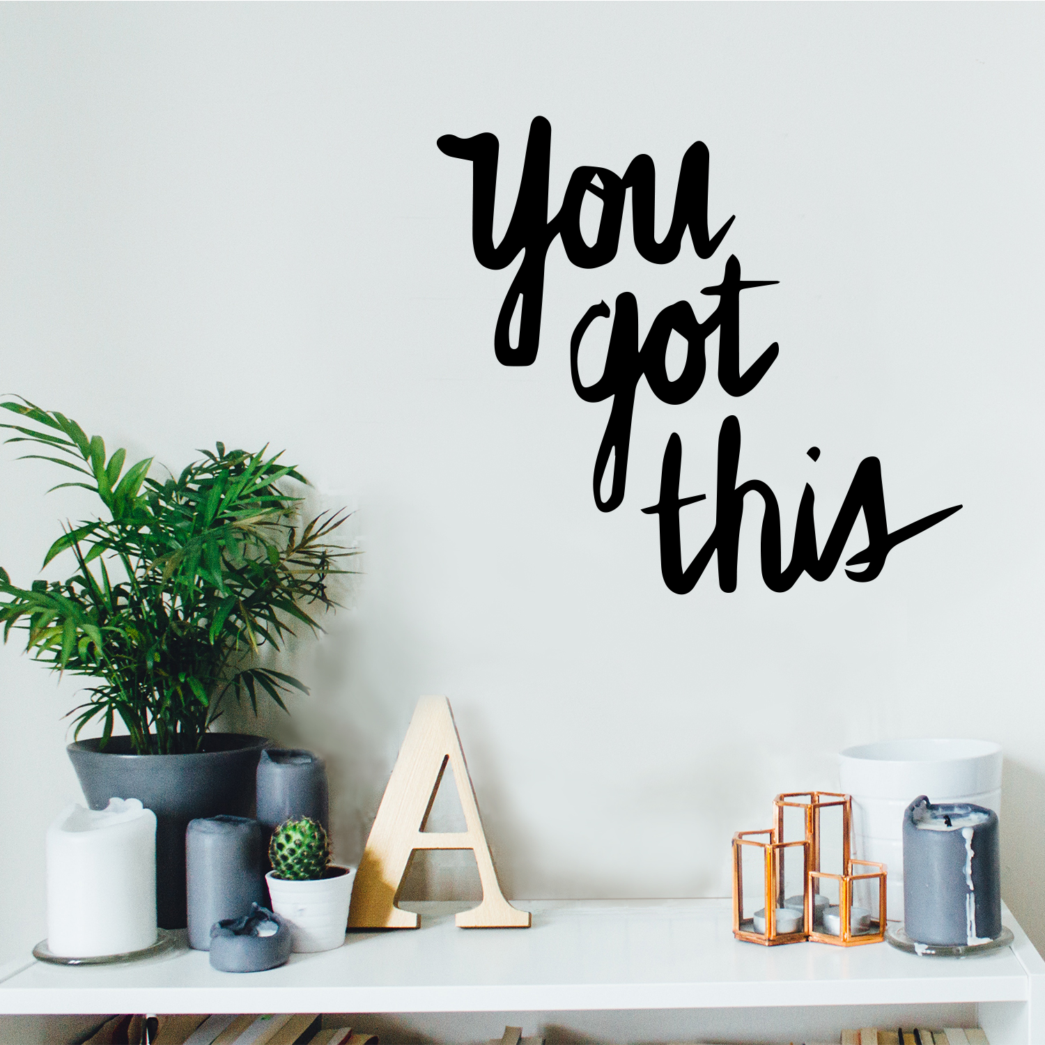 You Got This - Wall Art Decal - 23" x 21" Motivational Life Quote Vinyl Decal