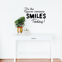 Be The Reason Someone Smiles" today - Inspirational Quote - Vinyl Wall Art Decal - 24" x 18" - Life Quotes Wall Art Sticker