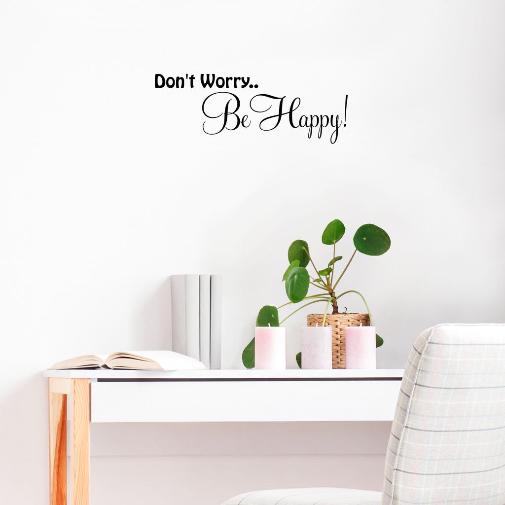 Don't Worry... Be Happy - 22" x 8" - Inspirational Vinyl Wall Decal Sticker Art