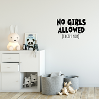 Wall Art Vinyl Decal - No Girls Allowed Except Mom - 16" x 23" - Funny Witty Kids Toddlers Boys Bedroom Decoration Sticker - Children's Room Home Apartment Playroom Stickers 660078116029