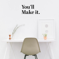 Vinyl Wall Art Decal - You'll Make It - 11.5" x 23" - Inspirational Workplace Bedroom Apartment Gym Fitness Decor - Encouraging Indoor Outdoor Home Living Room Office Decals 660078119860