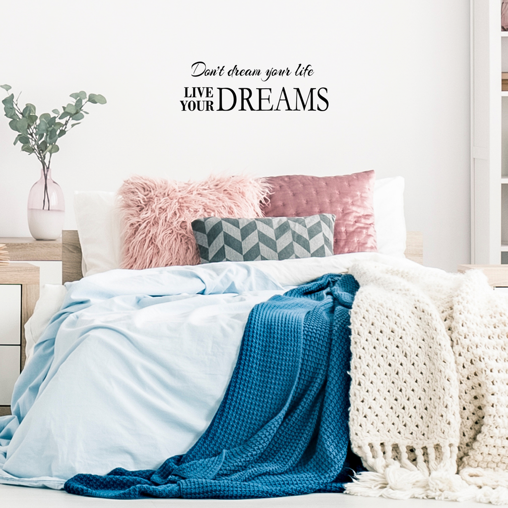 Don't dream your life.. Live your Dreams - 30" x 10" - Vinyl Wall Decal Sticker Art