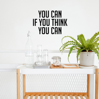 Vinyl Wall Art Decal - You Can If You Think You Can - 15.5" x 23" - Positive Fitness Healthy Home Bedroom Decor - Motivational Apartment Living Room Workplace Office Decals 660078119464